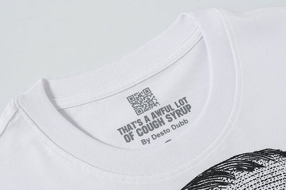 THATS A AWFUL LOT OF COUGH SYRUP Tee