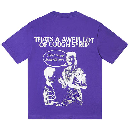 THATS A AWFUL LOT OF COUGH SYRUP Tee